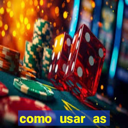 como usar as fichas douradas na bet365